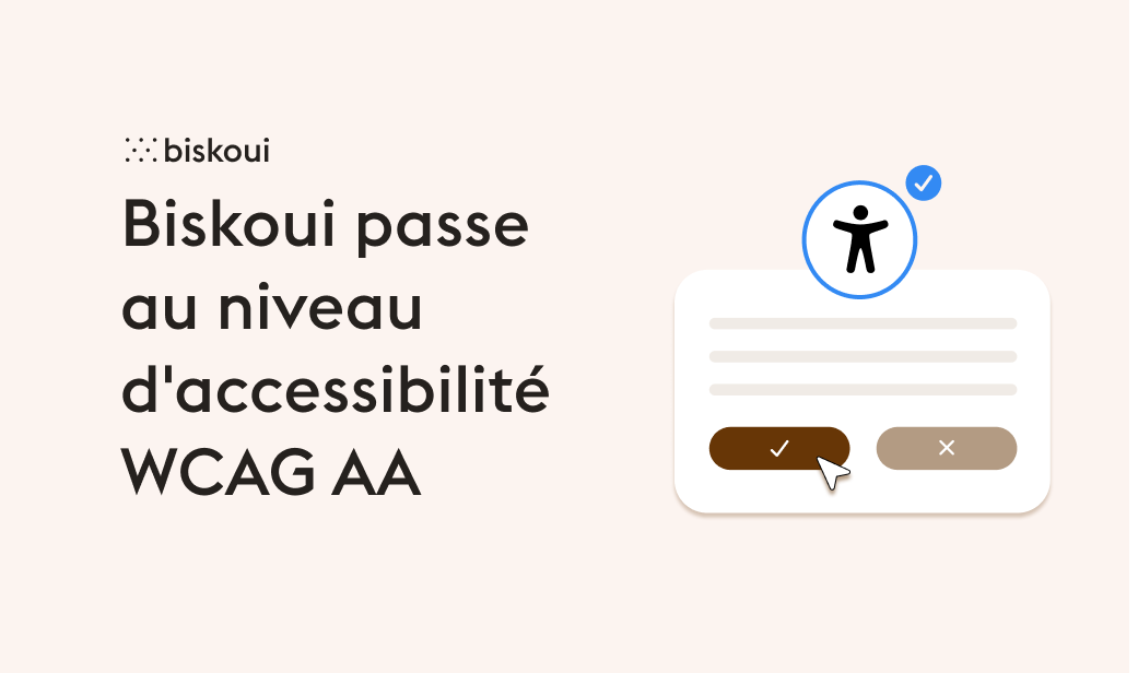 Biskoui passe au niveau d'accessibilité WCAG AA pour sa bannière de cookies