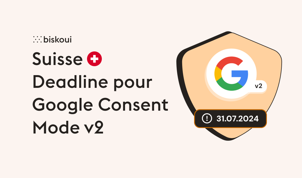 Switzerland subject to Google Consent Mode v2 from July 2024